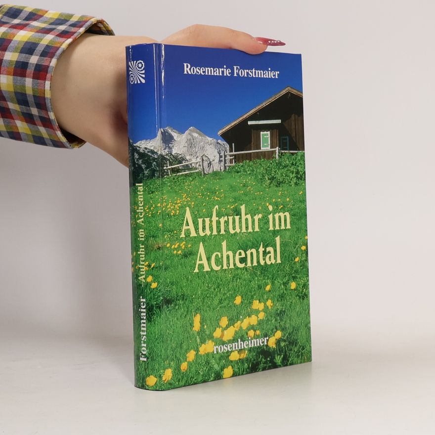 Rosemarie Forstmaier Aufruhr im Achental