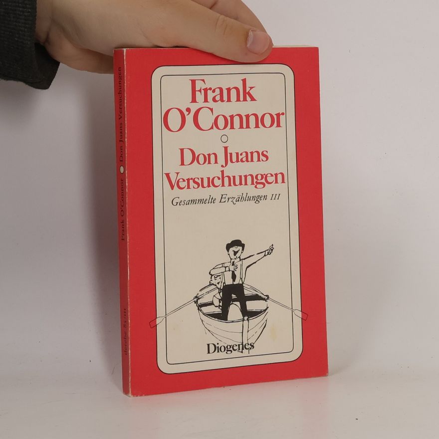 Frank O'Connor Don Juans Versuchung. Gesammelte Erzählungen III
