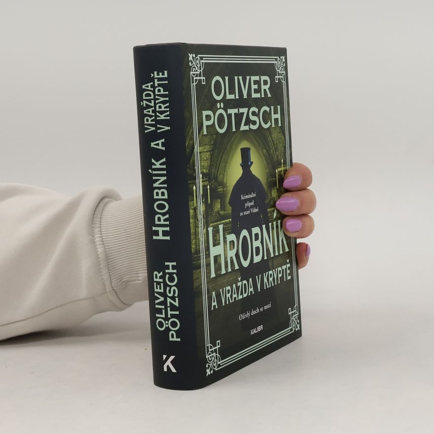 Oliver Pötzsch Hrobník a vražda v kryptě