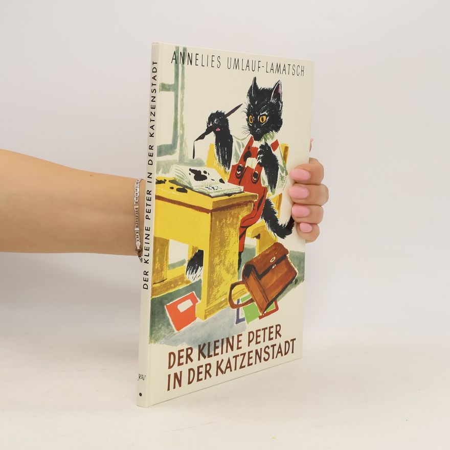Annelies Umlauf-Lamatsch Der kleine Peter in der Katzenstadt