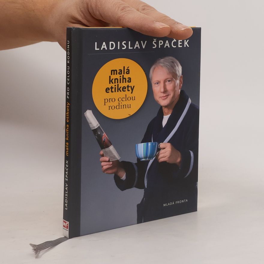 Ladislav Špaček Malá kniha etikety pro celou rodinu