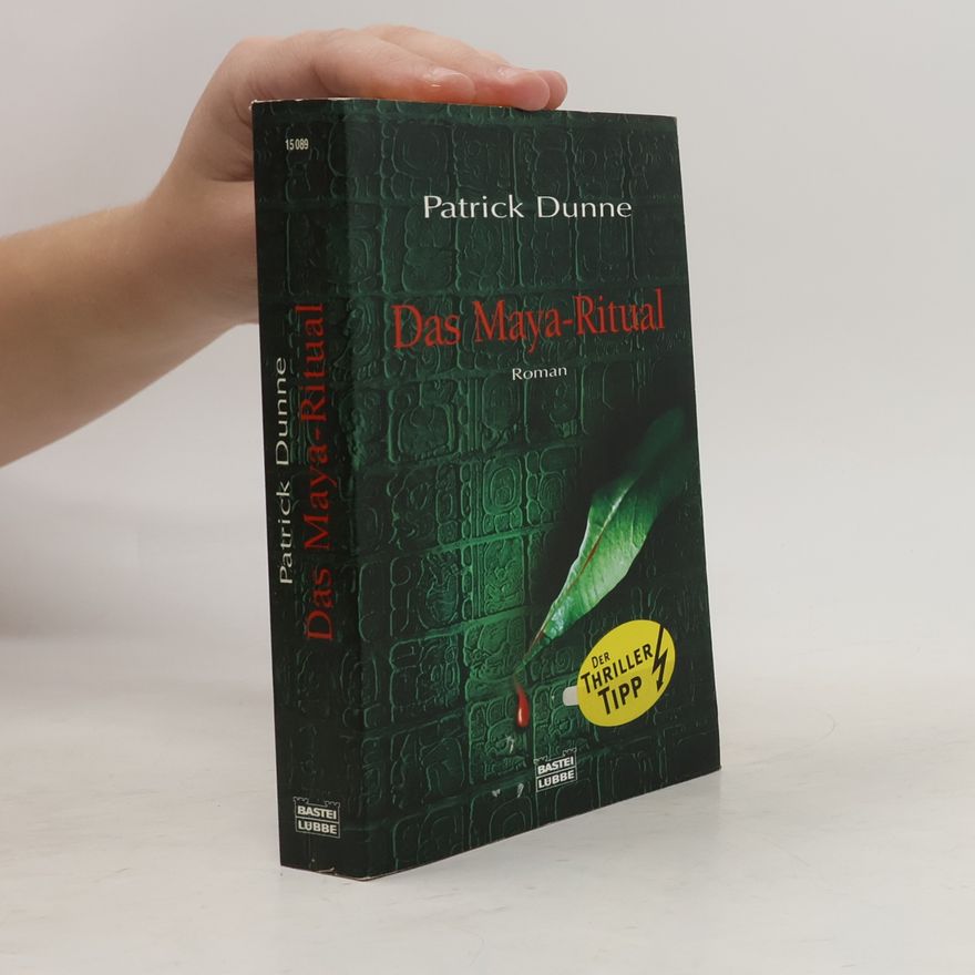 Patrick Dunne Das Maya-Ritual