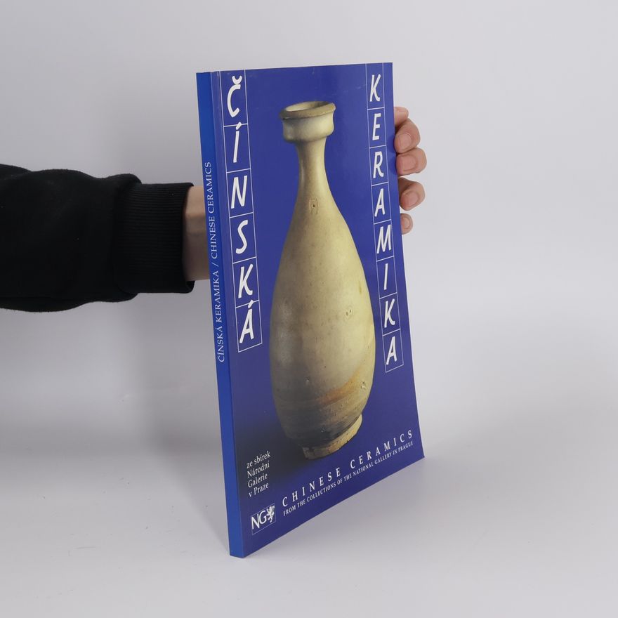 Blanka Lamrová Čínská keramika. Chinese Ceramics