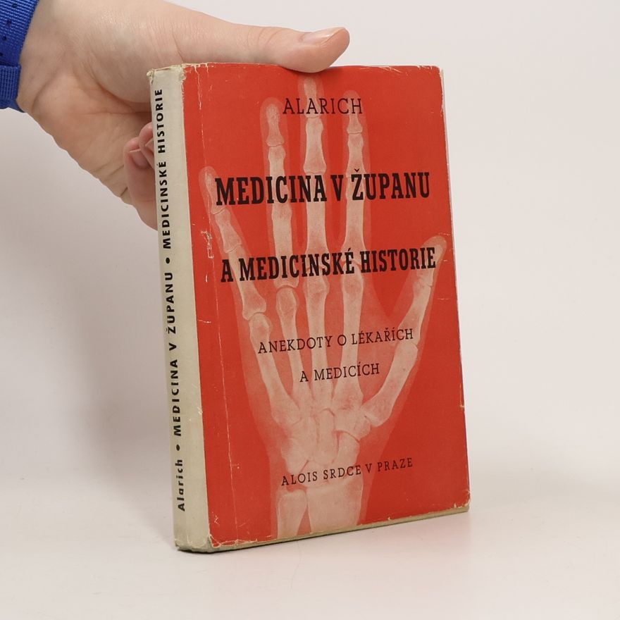 Alarich Medicina v županu a medicinské historie