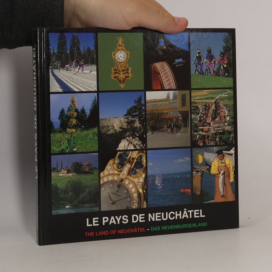 Alexandre Bardet Le Pays de Neuchatel. The Land of Neuchatel