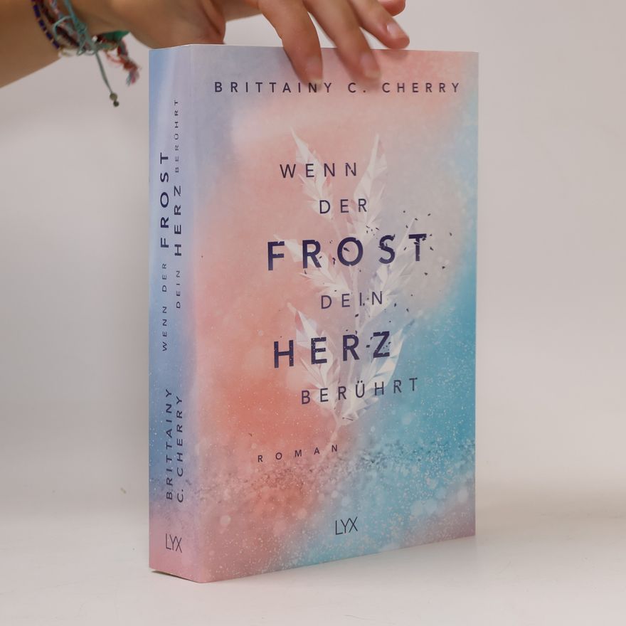 Brittainy C. Cherry Wenn der Frost dein Herz berührt