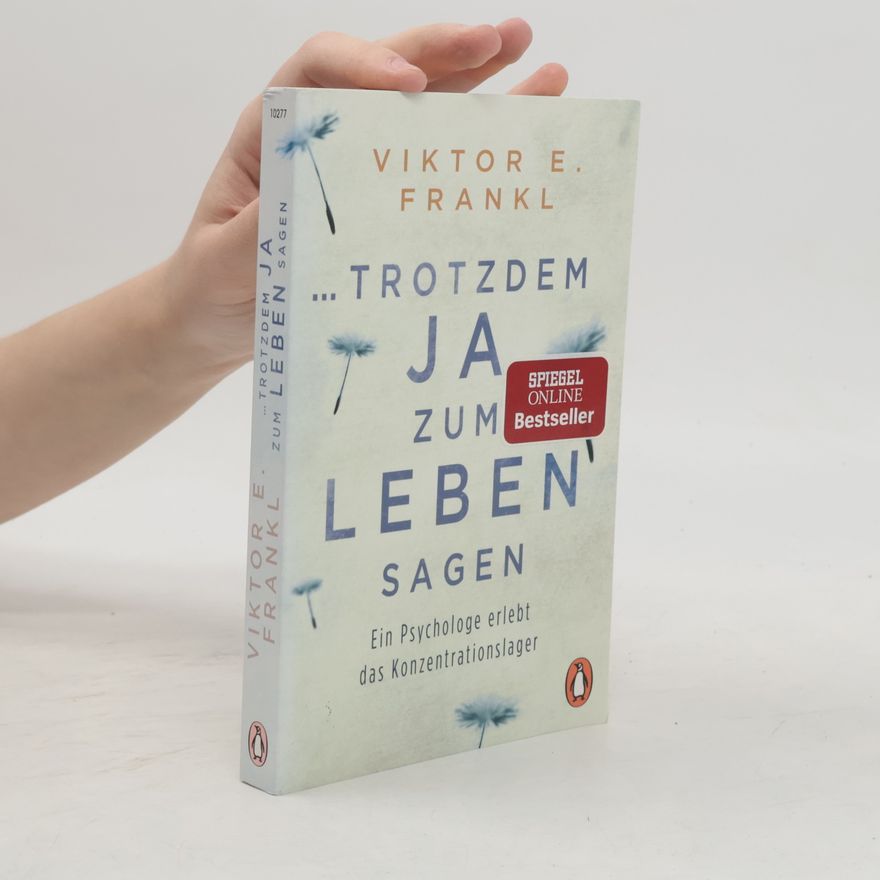 Viktor Frankl ... trotzdem Ja zum Leben sagen