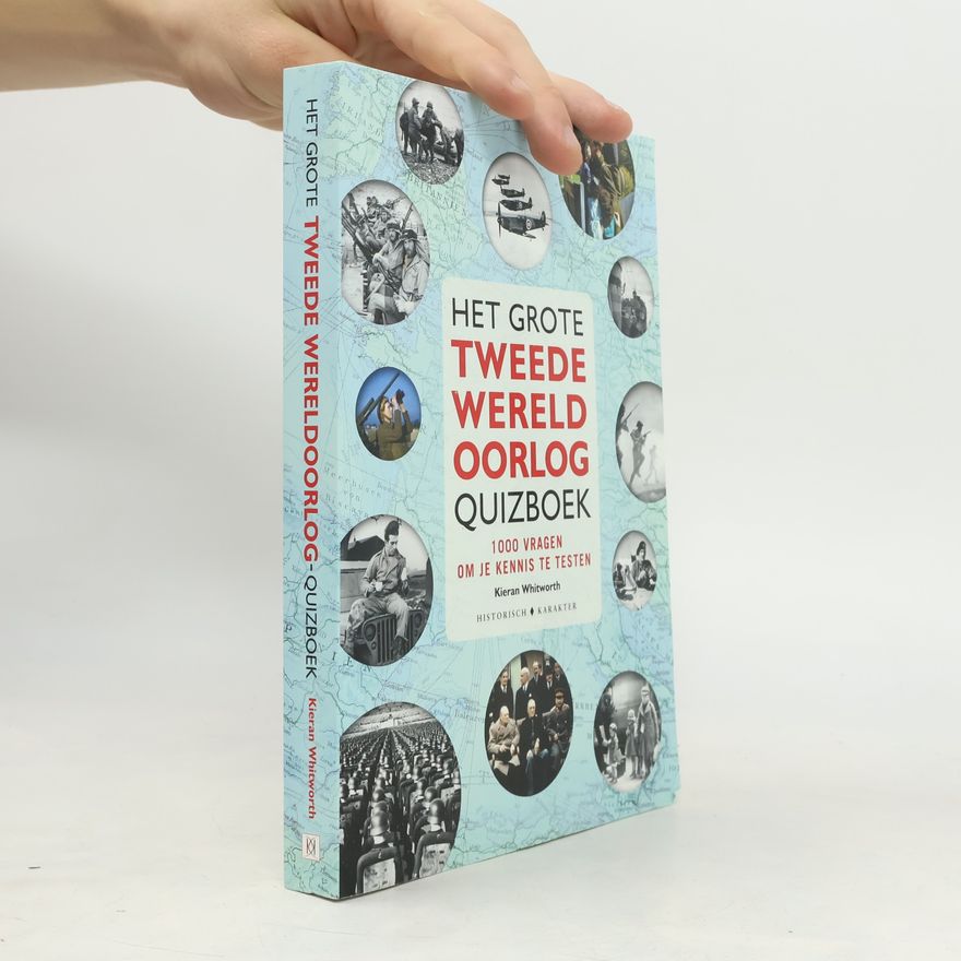 Kieran Whitworth Het grote Tweede Wereldoorlog-quizboek