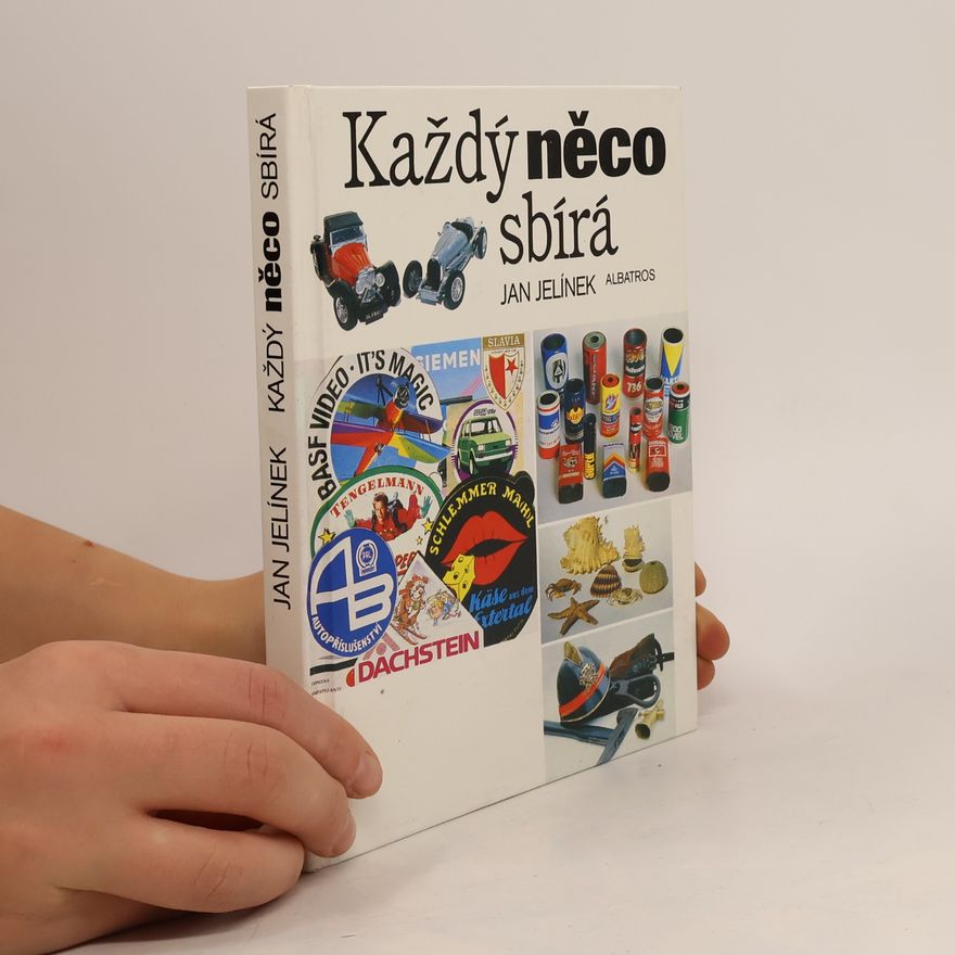 Jan Jelínek Každý něco sbírá