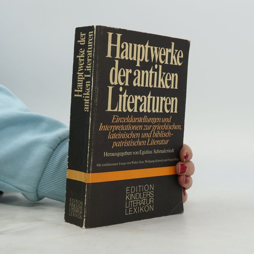 Walter Jens Hauptwerke der antiken Literaturen