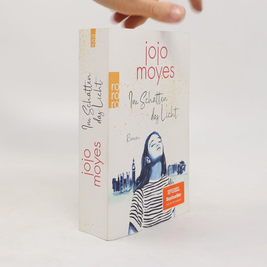 Jojo Moyes Im Schatten das Licht