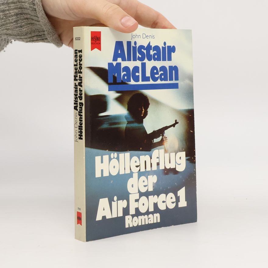 Alistair MacLean Höllenflug der Air Force 1