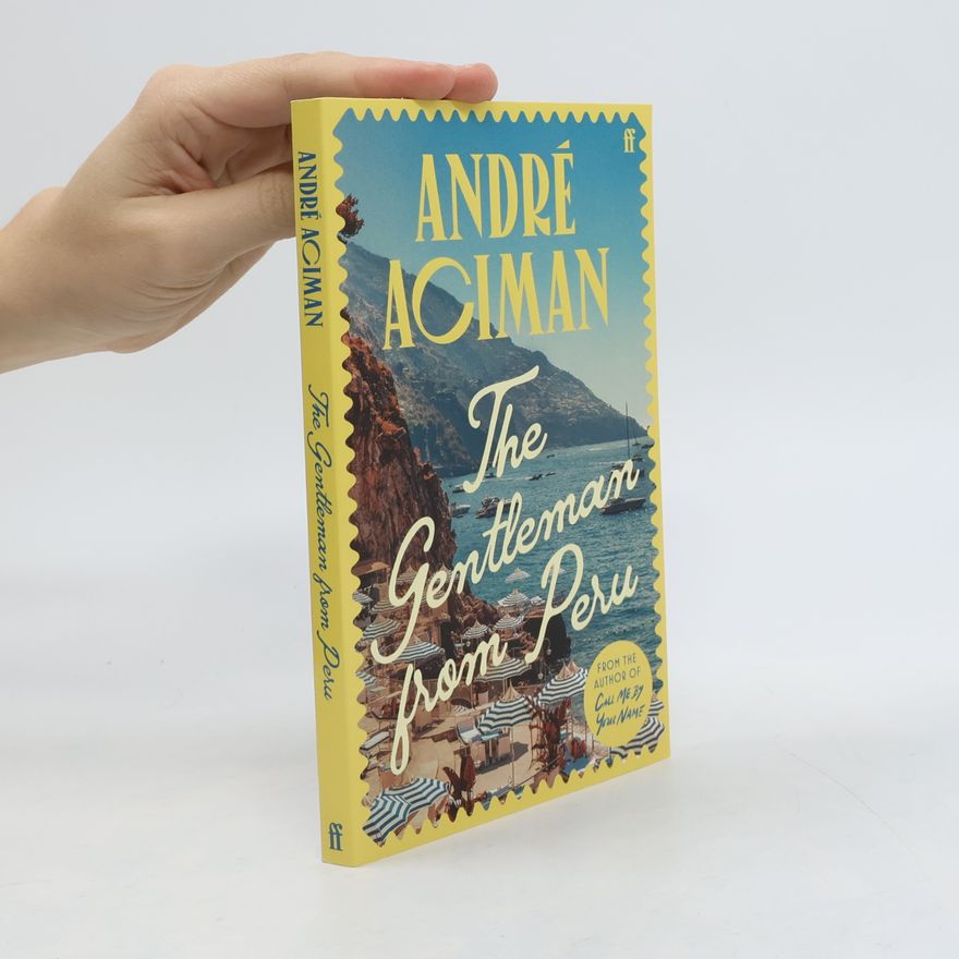 André Aciman The Gentleman from Peru