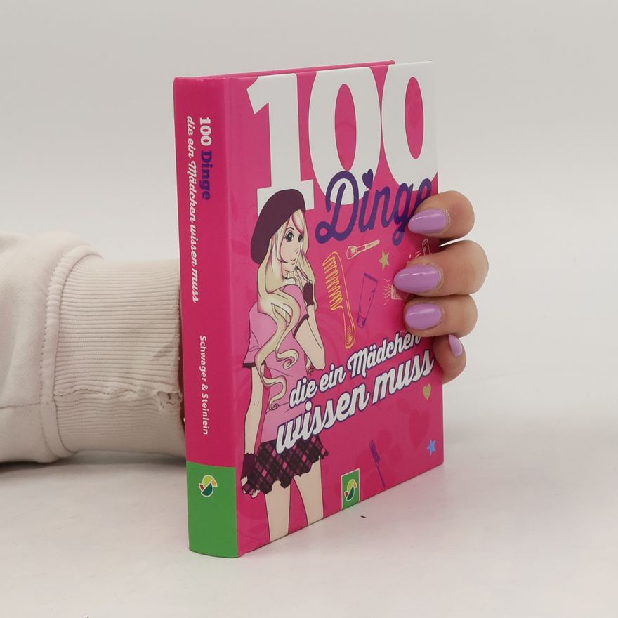 Karla S. Sommer 100 Dinge die ein Mädchen wissen muss