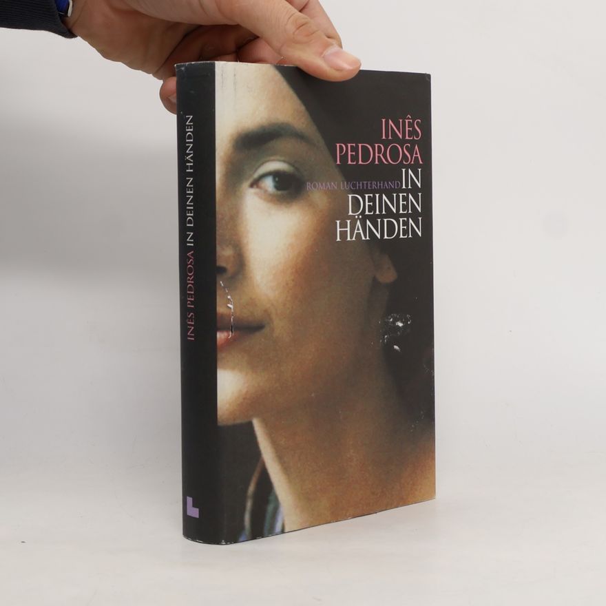 Inês Pedrosa In deinen Händen