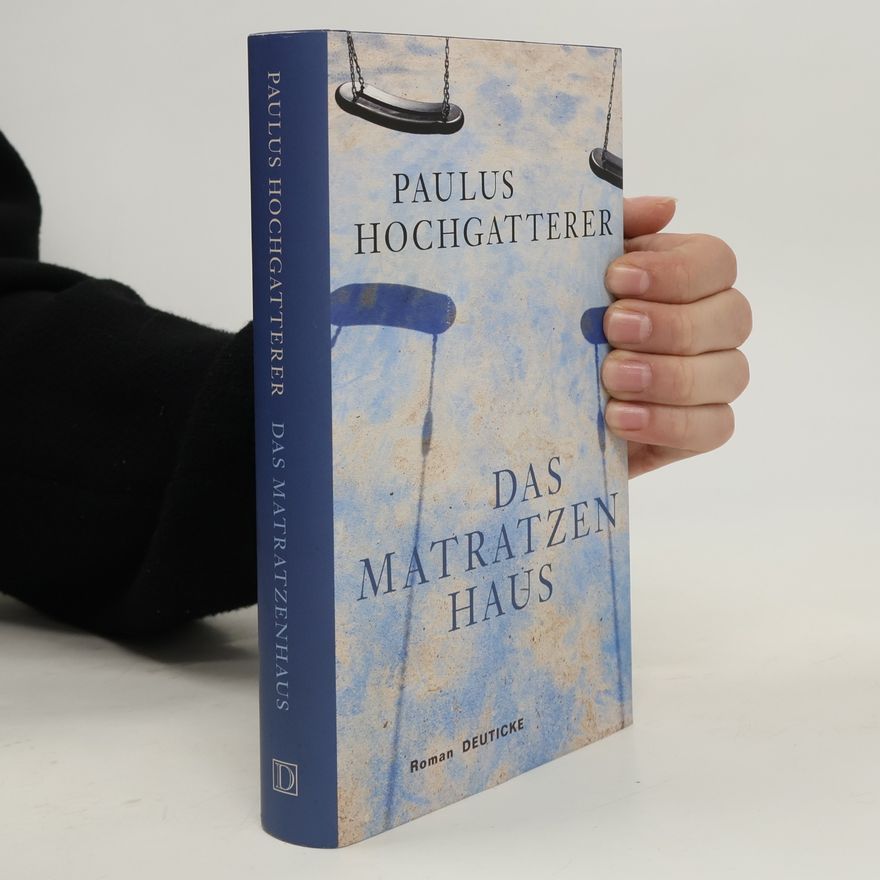 Paulus Hochgatterer Das Matratzenhaus
