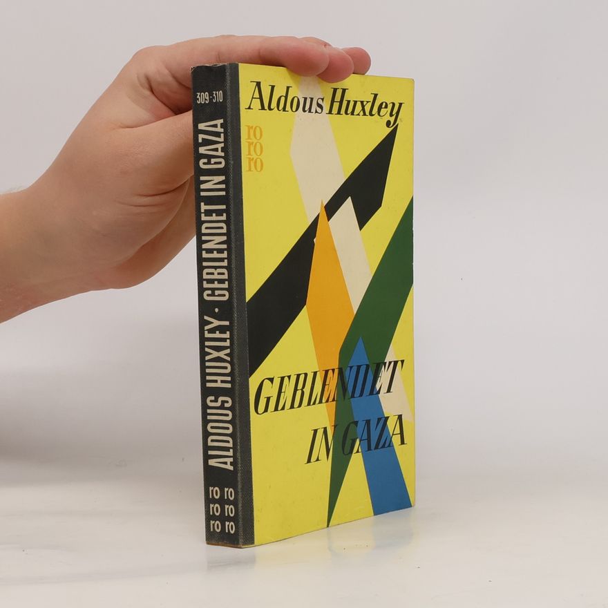 Aldous Huxley Geblendet in Gaza