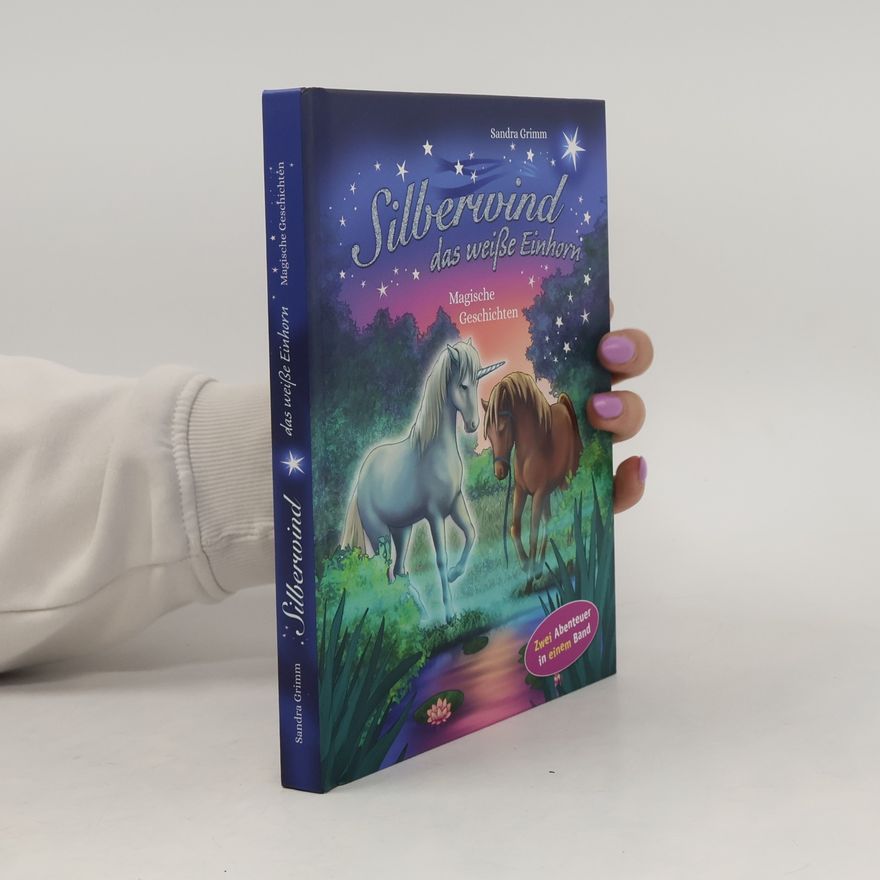 Sandra Grimm Silberwind, das weiße Einhorn