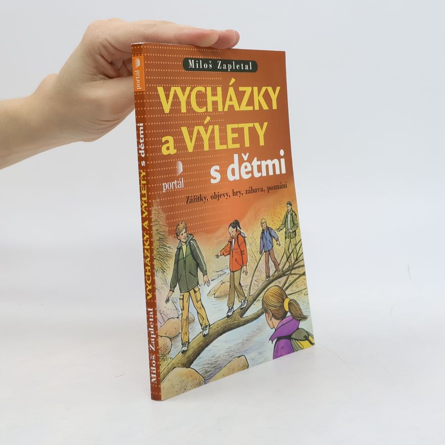 Miloš Zapletal Vycházky a výlety s dětmi