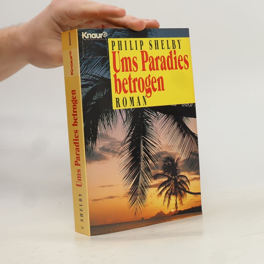 Philip Shelby Ums Paradies betrogen Roman