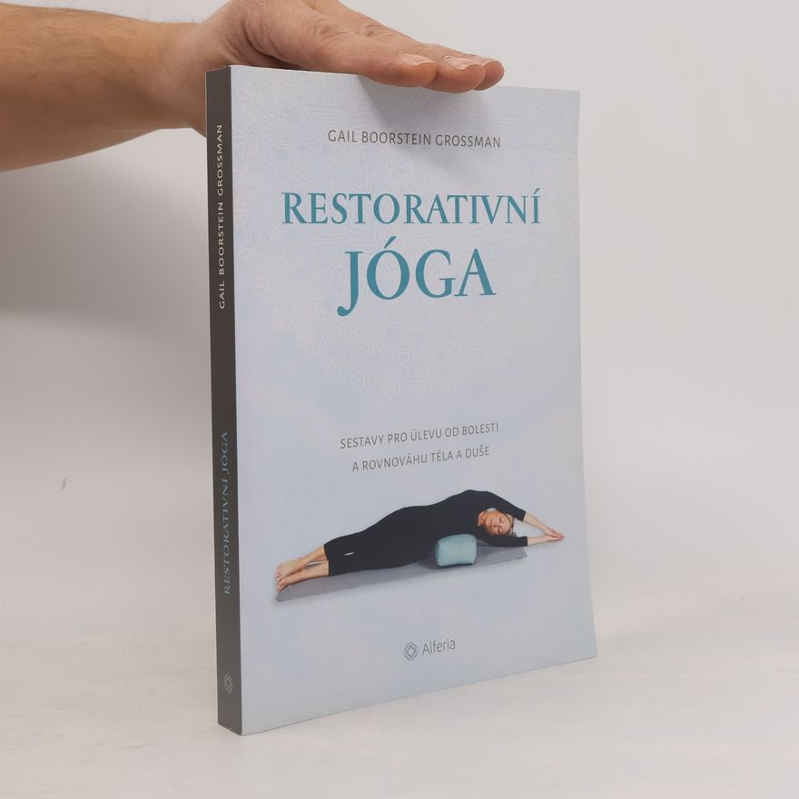 Gail Boorstein Grossman Restorativní jóga