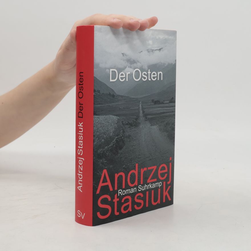 Andrzej Stasiuk Der Osten