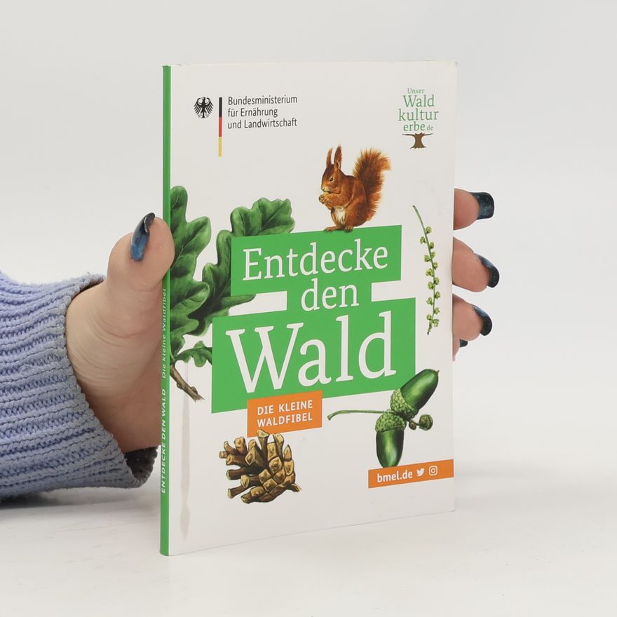 Kolektiv autorů Entdecke den Wald. Die kleine Waldfibel