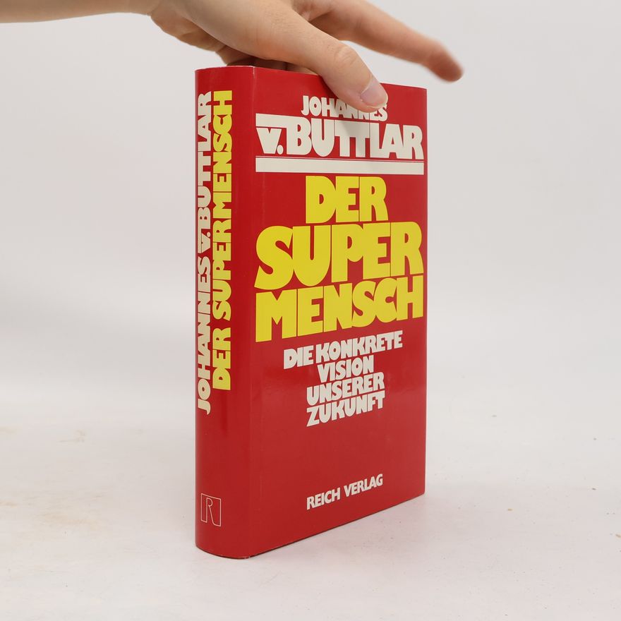 Johannes von Buttlar Der Supermensch