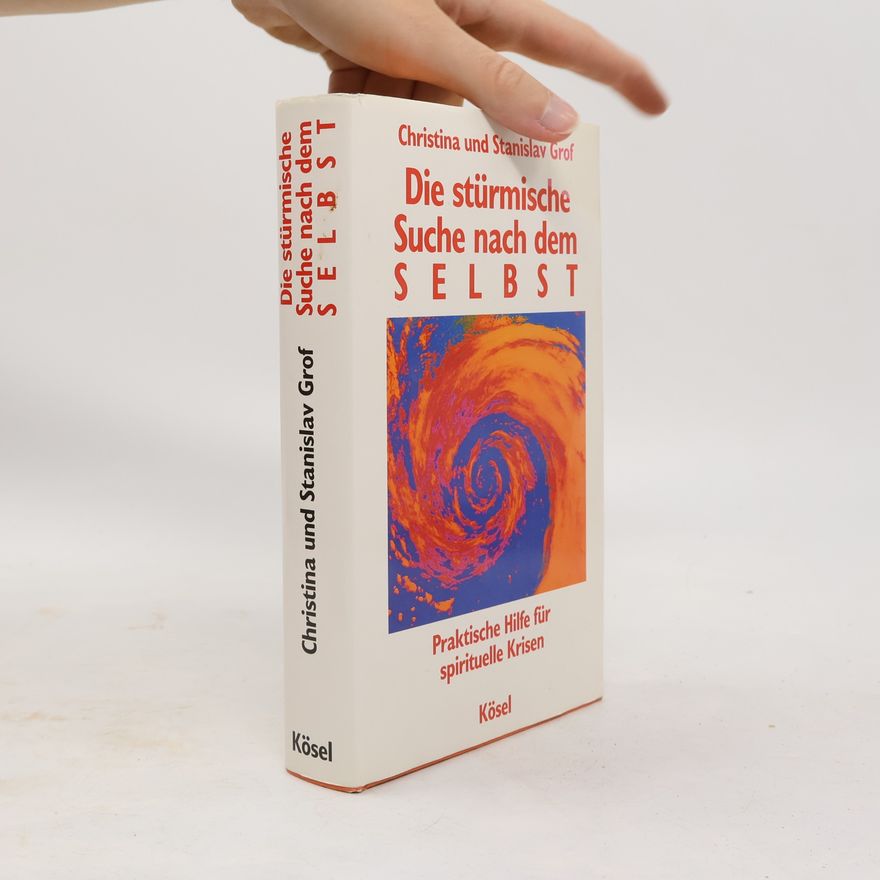 Stanislav Grof Die stürmische Suche nach dem Selbst