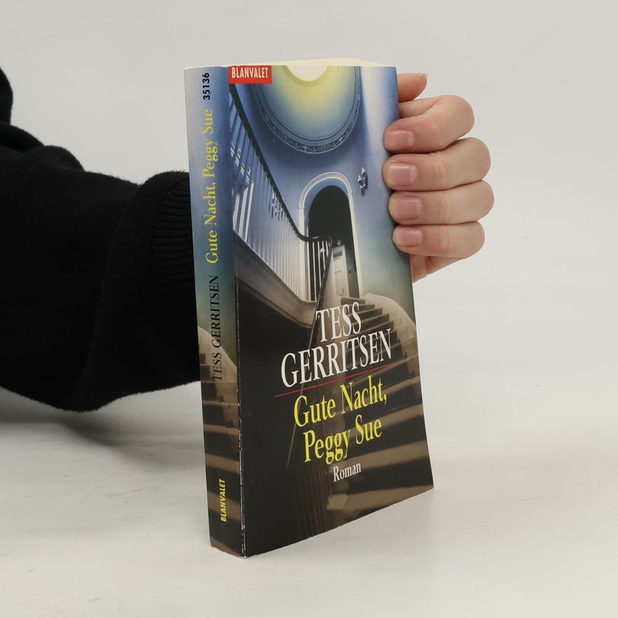 Tess Gerritsen Gute Nacht, Peggy Sue