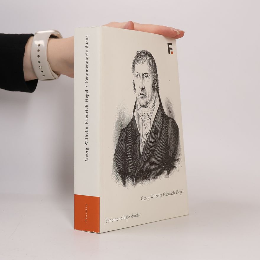 Georg Wilhelm Friedrich Hegel Fenomenologie ducha