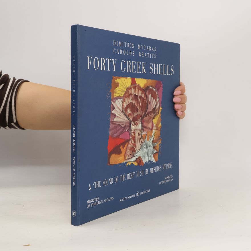 Aristides Mytaras Forty Greek Shells & 'The Sound of the Deep' Music by Aristides Mytaras