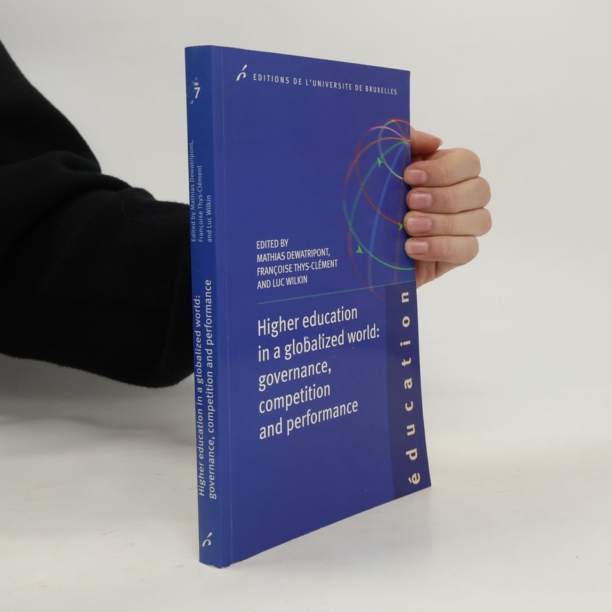 Various authors Higher education in a globalized world: governance, competition and performance