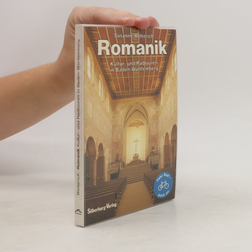 Susanne Wetterich Romanik. Kultur und Radtouren in Baden- Württemberg