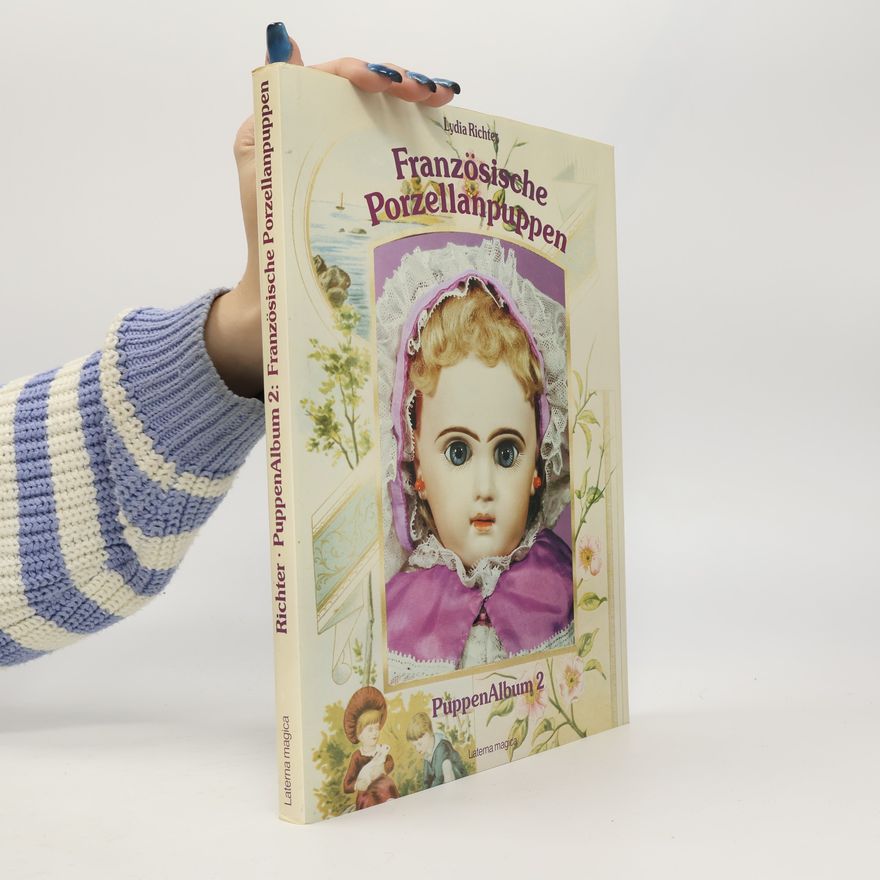 Lydia Richter Französische Porzellanpuppen