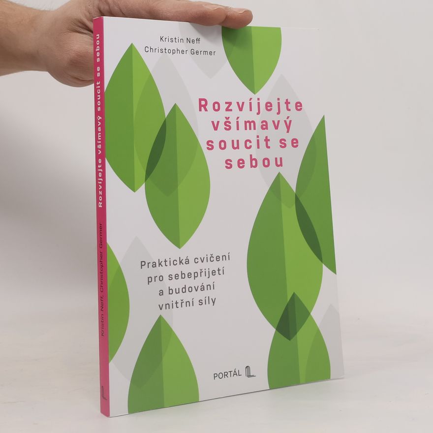 Kristin Neff Rozvíjejte všímavý soucit se sebou