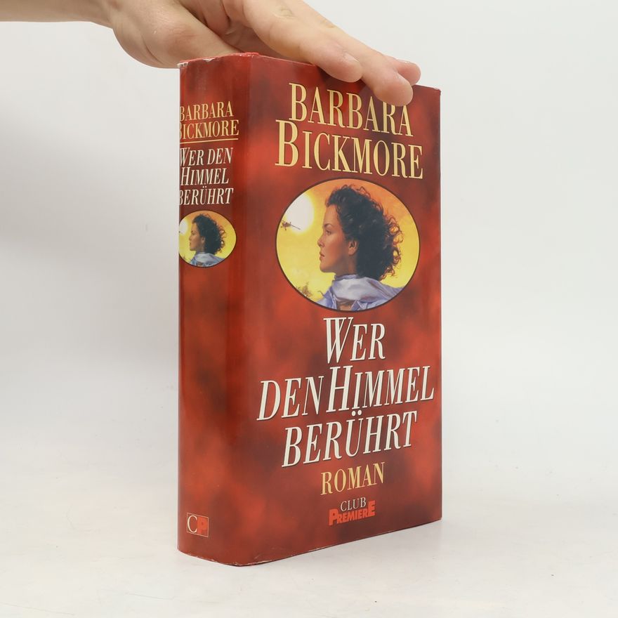 Barbara Bickmore Wer den Himmel berührt