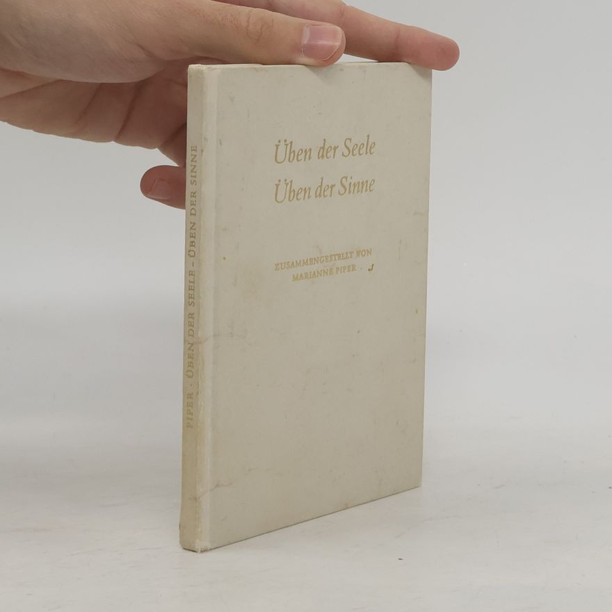 Marianne Piper Üben der Seele, üben der Sinne