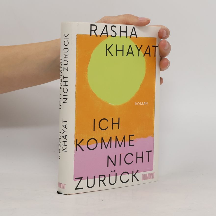 Rasha Khayat Ich komme nicht zurück