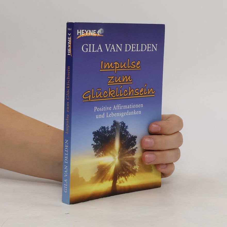 Gila van Delden Impulse zum Glücklichsein