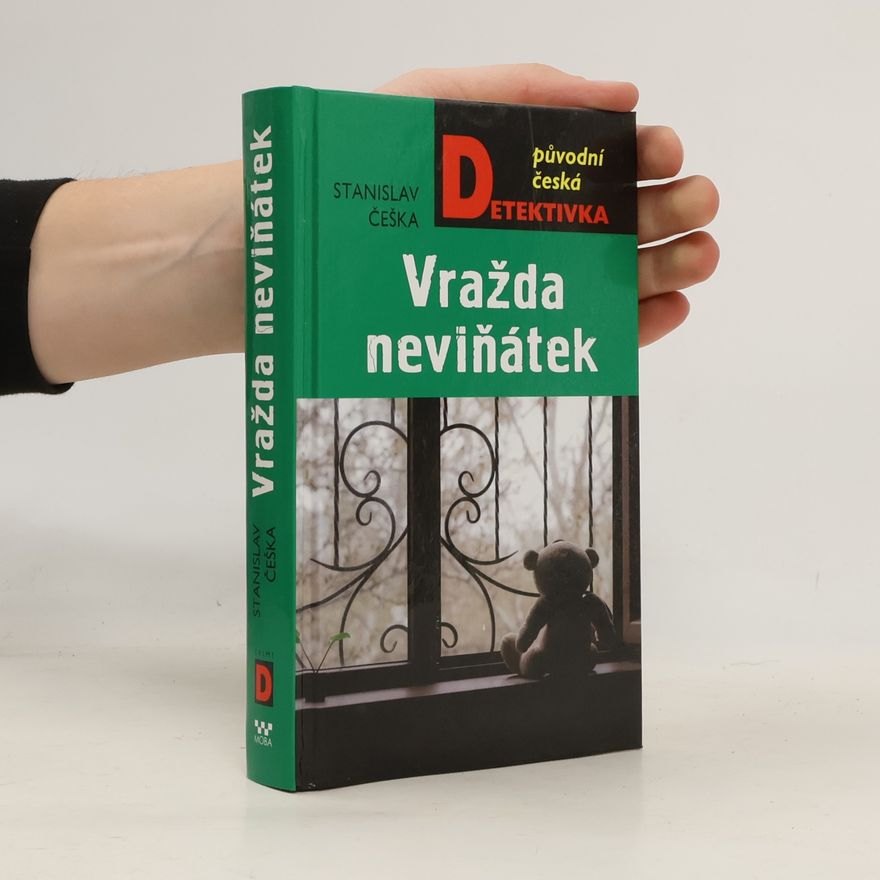 Stanislav Češka Vražda neviňátek : brněnská mordparta vyšetřuje