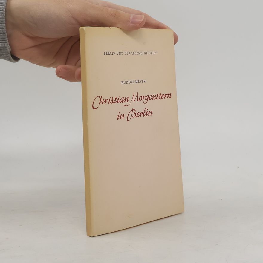 Hans Rudolf Meyer Christian Morgenstern in Berlin.