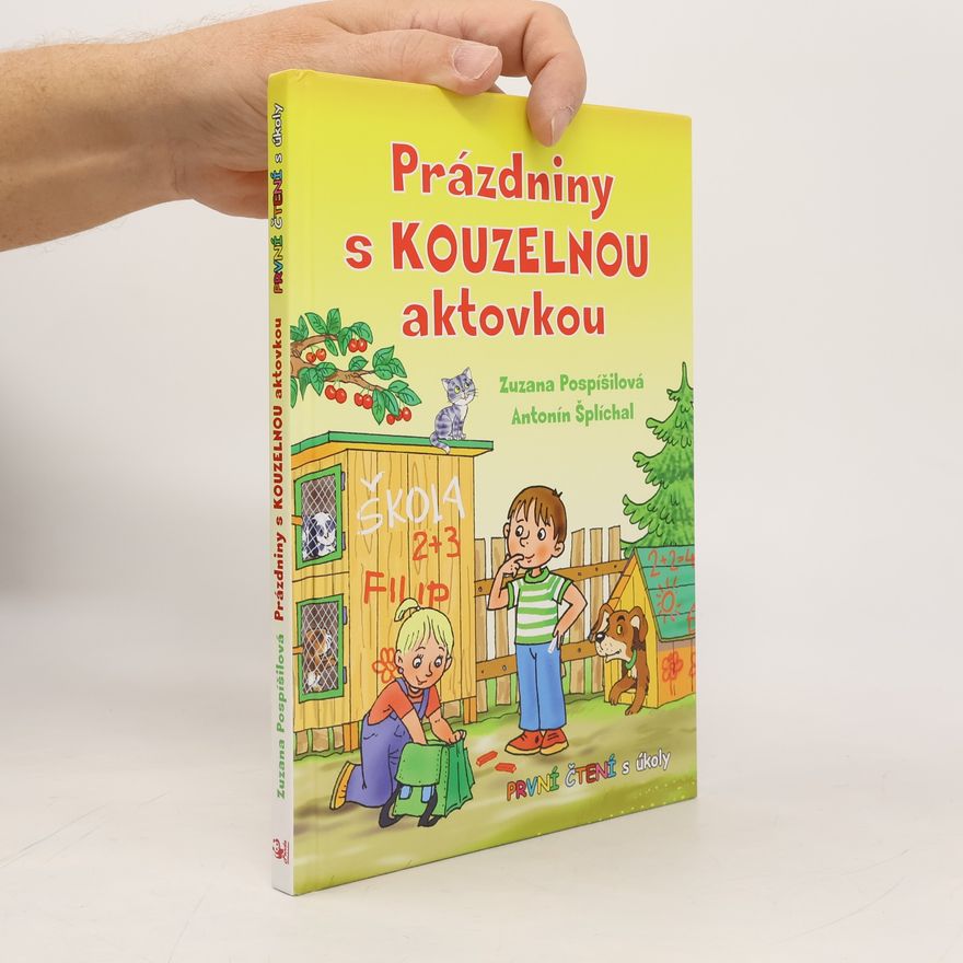 Zuzana Pospíšilová Prázdniny s kouzelnou aktovkou - První čtení s úkoly
