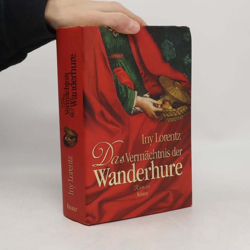 Iny Lorentz Das Vermächtnis der Wanderhure