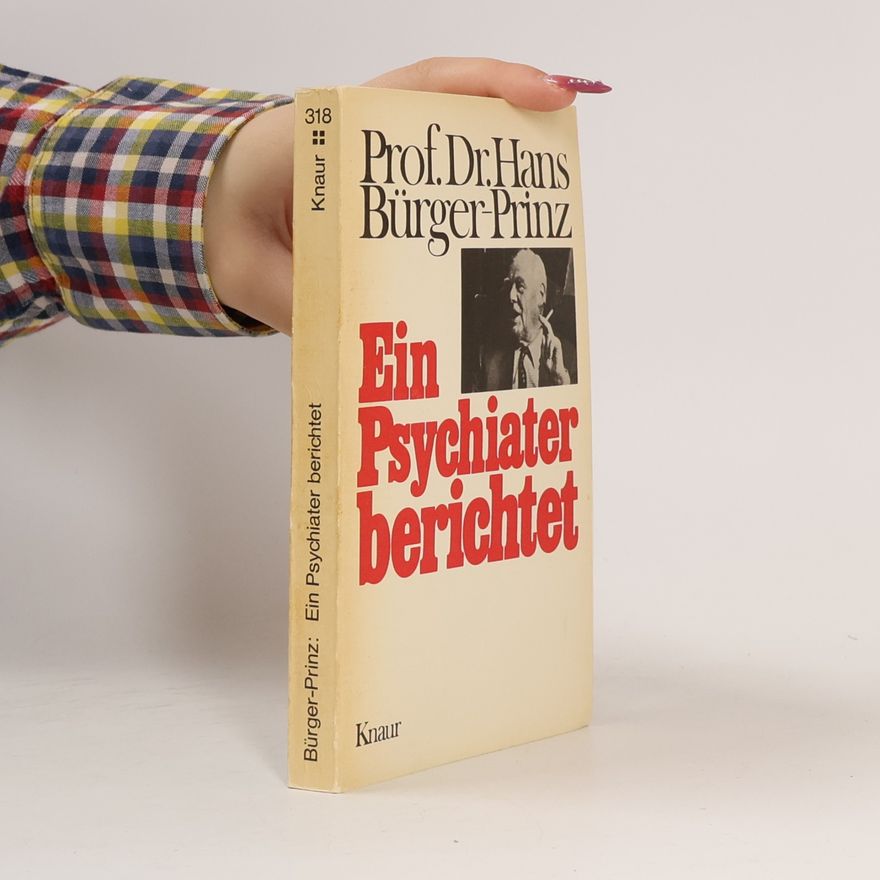 Hans Bürger Ein Psychiater berichtet