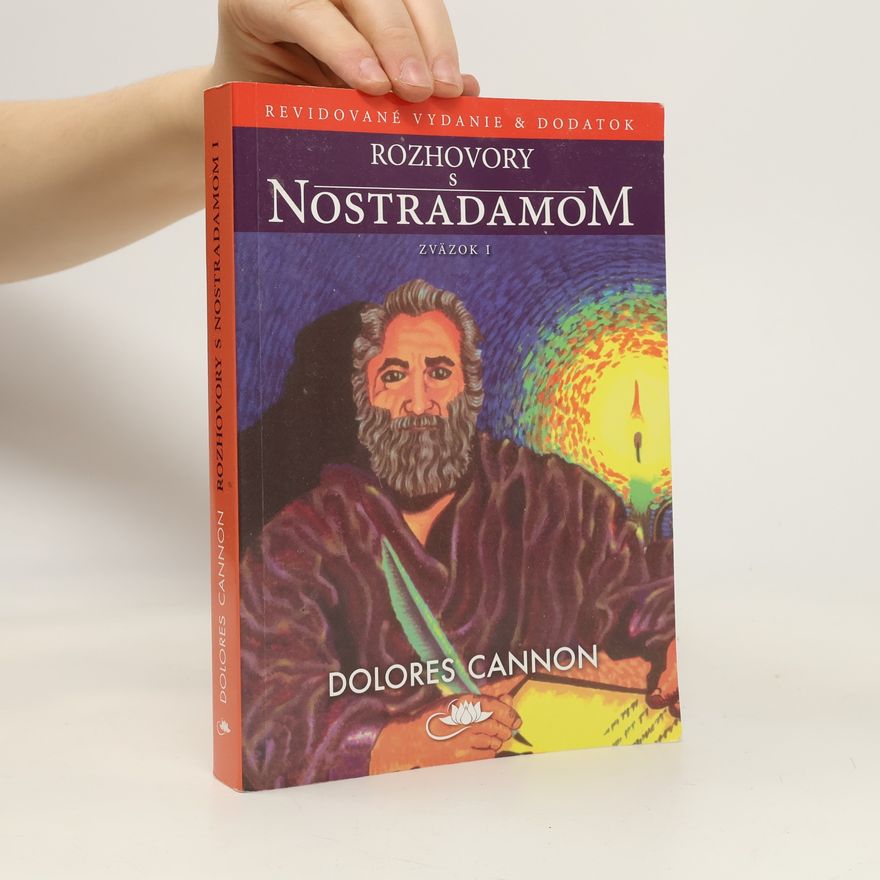 Dolores Cannon Rozhovory s Nostradamom: Zväzok I.