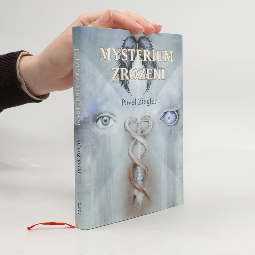 Pavel Ziegler Mysterium zrození