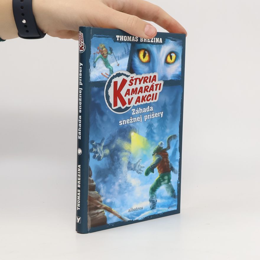 Thomas Brezina Štyria kamaráti v akcii: Záhada snežnej príšery