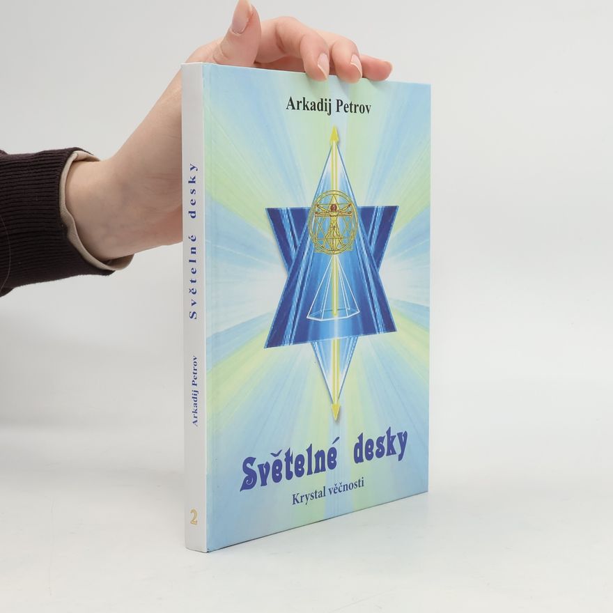 Arcady Petrov Světelné desky 2 - Krystal věčnosti