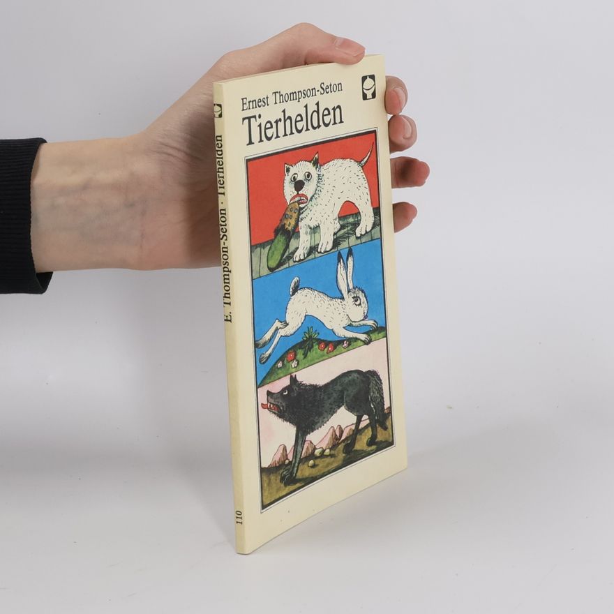 Ernest Thompson Seton Tierhelden
